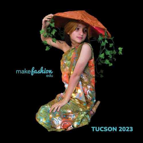 Cover of MakeFashion Edu Tucson 2023
